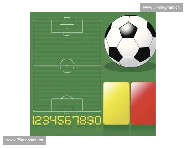 足球比赛红牌黄牌判罚规则演变与裁判执法尺度及比赛公平影响解析 - 副本 - 副本